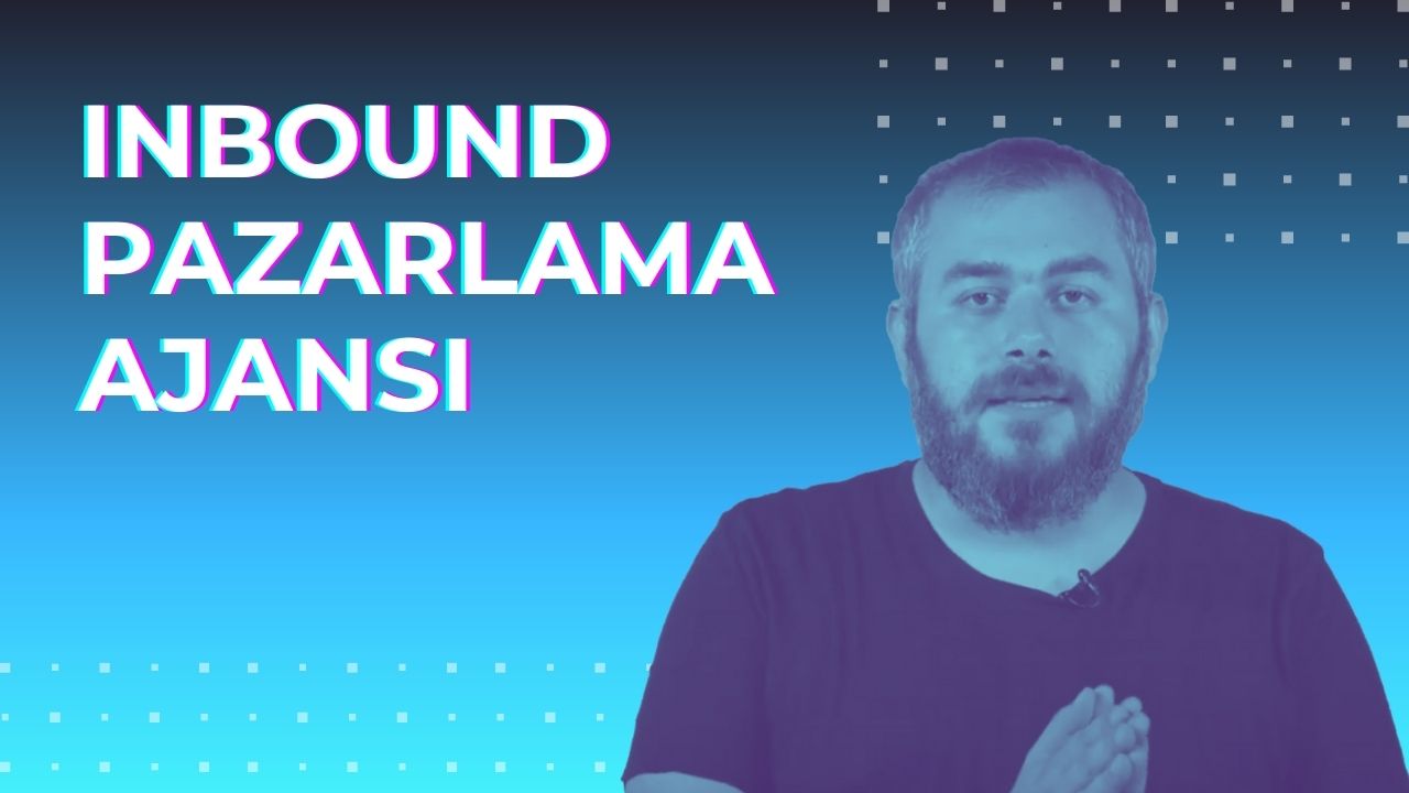 Inbound Pazarlama Ajansı